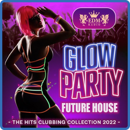 Glow Party  Future House Mix