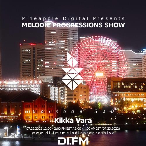 VA - Kikka Vara - Melodic Progressions Show 310 (2022-07-22) (MP3)