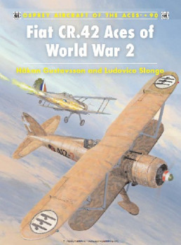 Fiat CR.42 Aces of World War 2 (Osprey Aircraft of the Aces 90)