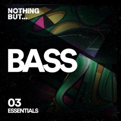 VA - Nothing But... Bass Essentials, Vol. 03 (2022) (MP3)