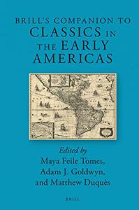 Brill's Companion to Classics in the Early Americas