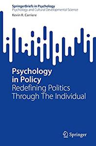 Psychology in Policy Redefining Politics Through The Individual