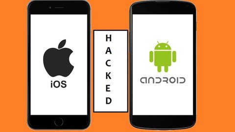 Mobile Security And Hacking Android + Ios