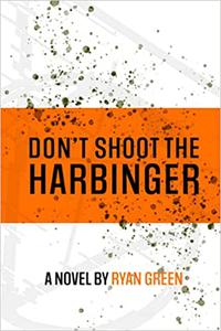 Don't Shoot The Harbinger