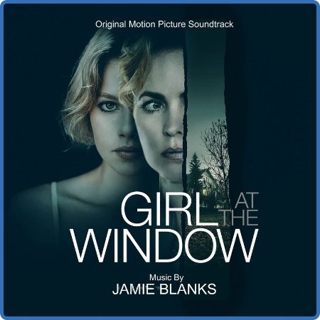 Jamie Blanks - Girl At The Window  Original Motion Picture Soundtrack (2022)