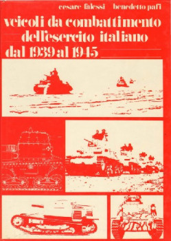 Veicoli da Combattimento dell'Esercito Italiano dal 1939 al 1945