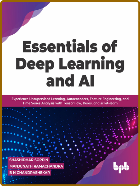 Essentials of Deep Learning and AI
