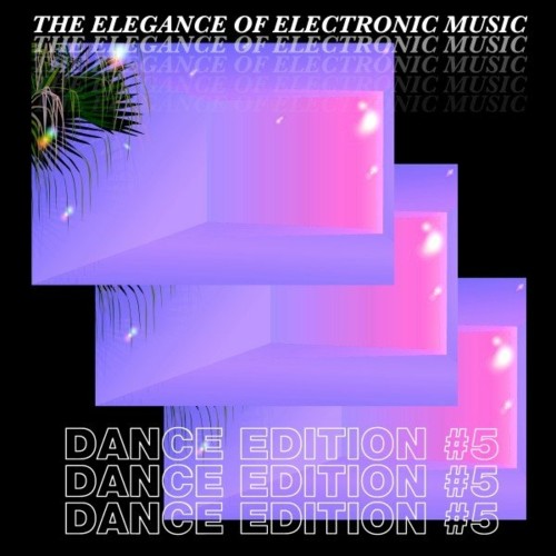 VA - The Elegance of Electronic Music - Dance Edition #5 (2022) (MP3)