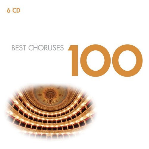100 Best Choruses (6CD Box Set) FLAC