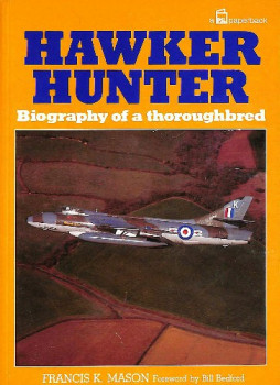 Hawker Hunter: Biography of a Thoroughbred