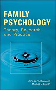 Family Psychology Theory, Research, and Practice