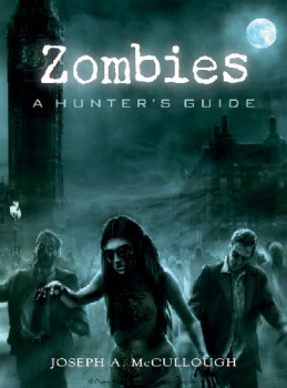 Zombies: A Hunter's Guide (Osprey General Military)