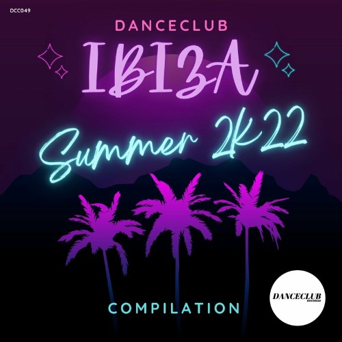 VA - DanceClub Ibiza Summer 2K22 (2022) (MP3)