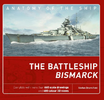 The Battleship Bismarck (Anatomy of the Ship 1)