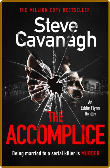 The Accomplice  The follow up t - Steve Cavanagh
