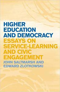 Higher Education and Democracy Essays on Service-Learning and Civic Engagement