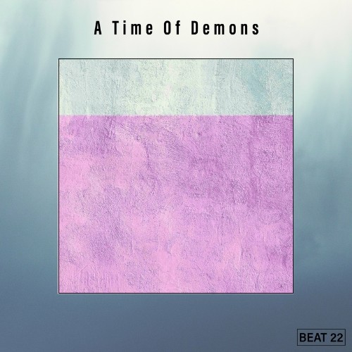 VA - A Time Of Demons Beat 22 (2022) (MP3)