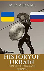 HISTORY OF UKRAIN CONFLICT IN RUSSIA AND UKRAINE