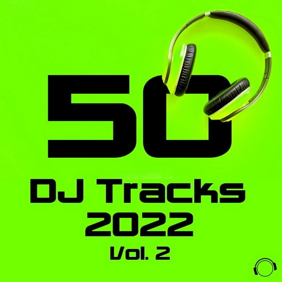 VA - 50 DJ Tracks 2022 Vol. 2
