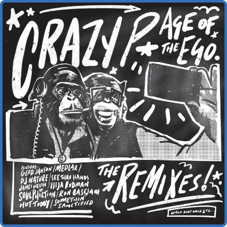 Crazy P - Age of the Ego (Remixes) (2022)