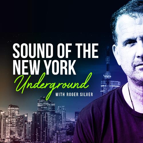 Roger Silver - Sound Of The New York Underground 019 (2022-07-22)