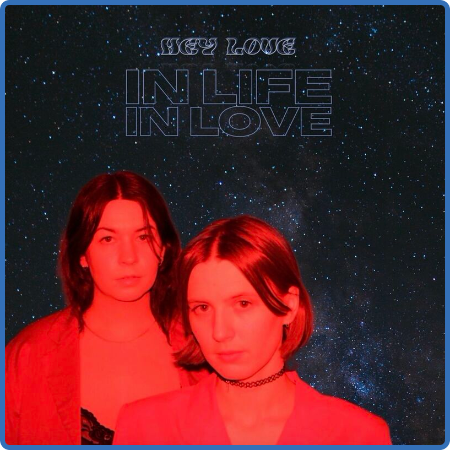 Hey Love - In Life in Love (2022)