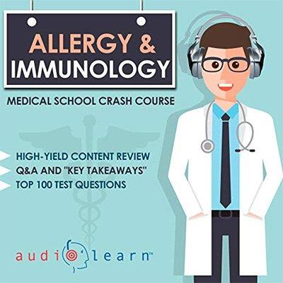 Allergy and Immunology Medical School Crash Course (Audiobook)