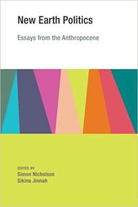 New Earth Politics Essays from the Anthropocene