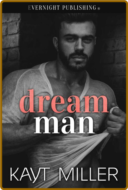 Dream Man - Kayt Miller