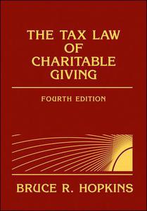 The Tax Law of Charitable Giving, Fourth Edition