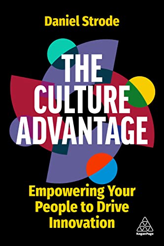 The Culture Advantage Empowering your People to Drive Innovation
