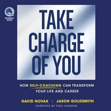 Take Charge of You How Self Coaching Can Transform Your Life and Career [Audiobook]