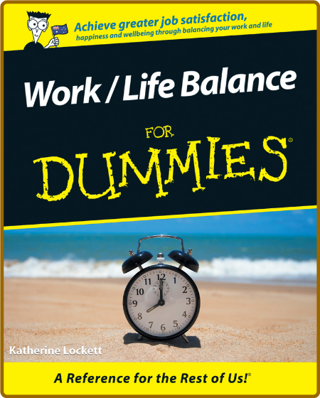 Work - Life Balance For Dummies Eac31d09593a67557f8eb0cd045b0d25