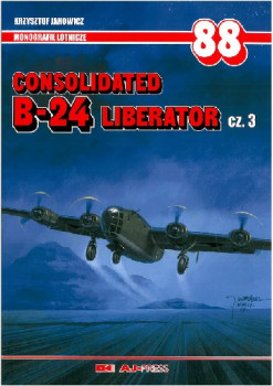 Consolidated B-24 Liberator cz.3 (Monografie lotnicze 88)