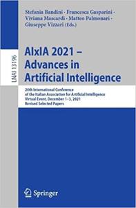 AIxIA 2021 - Advances in Artificial Intelligence 20th International Conference of the Italian Association for Artificia