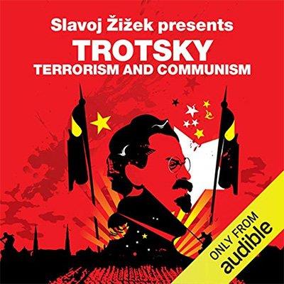 Terrorism and Communism A Reply to Karl Kautsky (Audiobook)