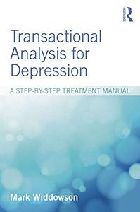 Transactional Analysis for Depression A step-by-step treatment manual