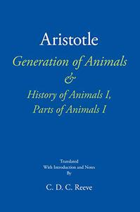 Generation of Animals & History of Animals I, Parts of Animals I (The New Hackett Aristotle)