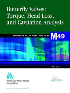 Butterfly Valves - Torque, Head Loss, and Cavitation Analysis