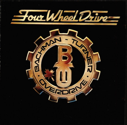 Bachman-Turner Overdrive - Four Wheel Drive (1975) (LOSSLESS)