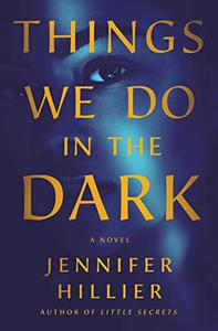 Things We Do in the Dark A Novel