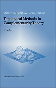 Topological Methods in Complementarity Theory