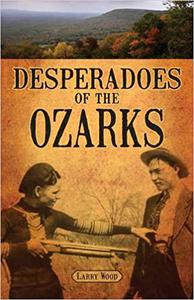 Desperadoes of the Ozarks
