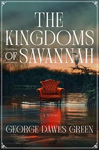 The Kingdoms of Savannah A Novel