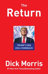 The Return TRUMP'S BIG 2024 COMEBACK