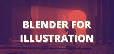 Blender 3 for Illustration 2022
