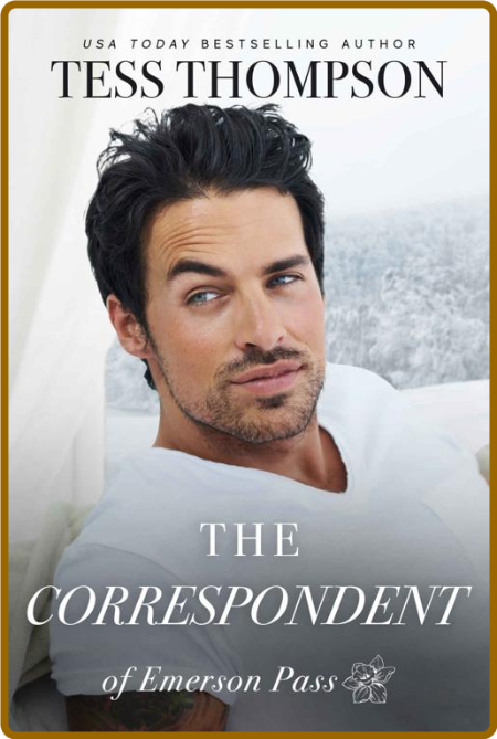 The Correspondent (Emerson Pass - Tess Thompson Bf97d9f2f9a2ad88590631fcf55a20c2