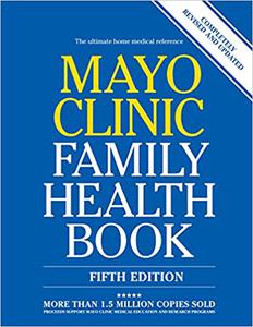 Mayo Clinic Family Health Book 5th Edition Completely Revised and Updated Ed 5