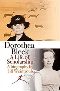 Dorothea Bleek A life of scholarship