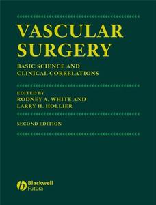 Vascular Surgery Basic Science and Clinical Correlations, Second Edition